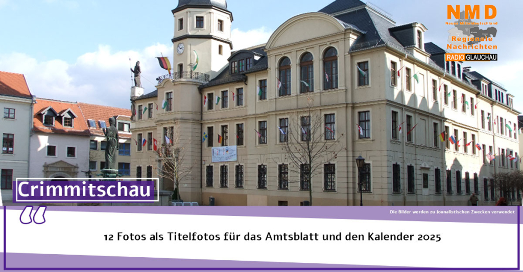 Crimmitschau - 12 Fotos als Titelfotos für das Amtsblatt und den Kalender 2025