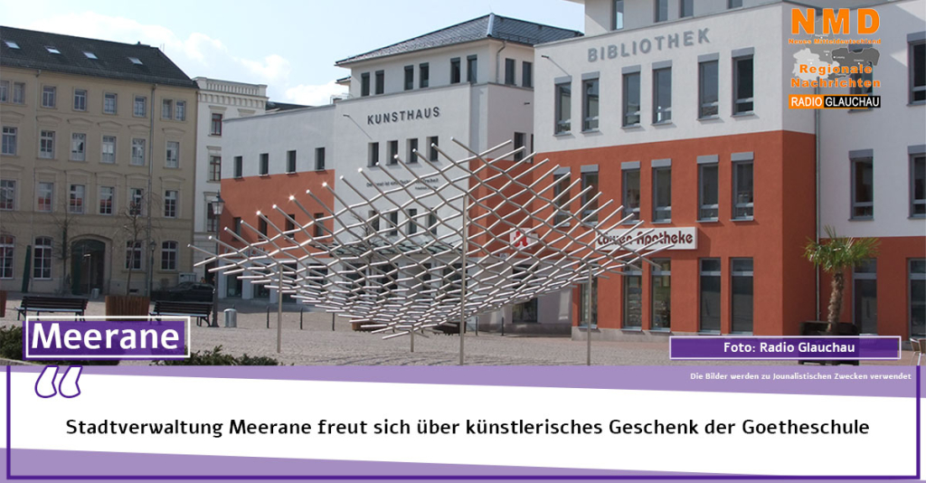 Stadtverwaltung Meerane freut sich über künstlerisches Geschenk der Goetheschule